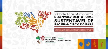 V Conferência Municipal de Desenvolvimento Rural Sustentável de São Francisco do Pará